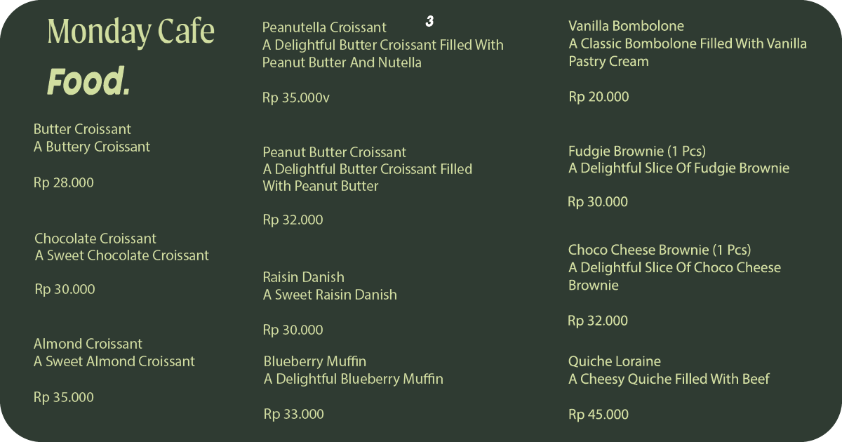 3.Monday Cafe food menu featuring croissants, muffins, and quichE