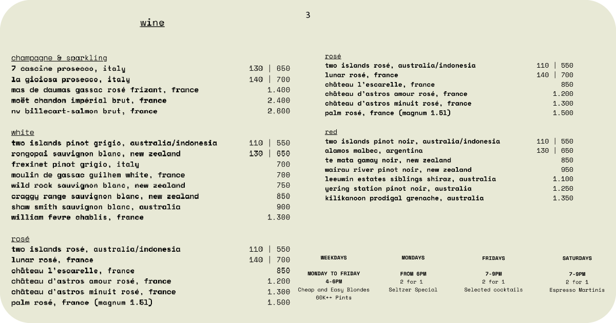 3.Wine list covering sparkling, white, rosé, red, plus weekday specials