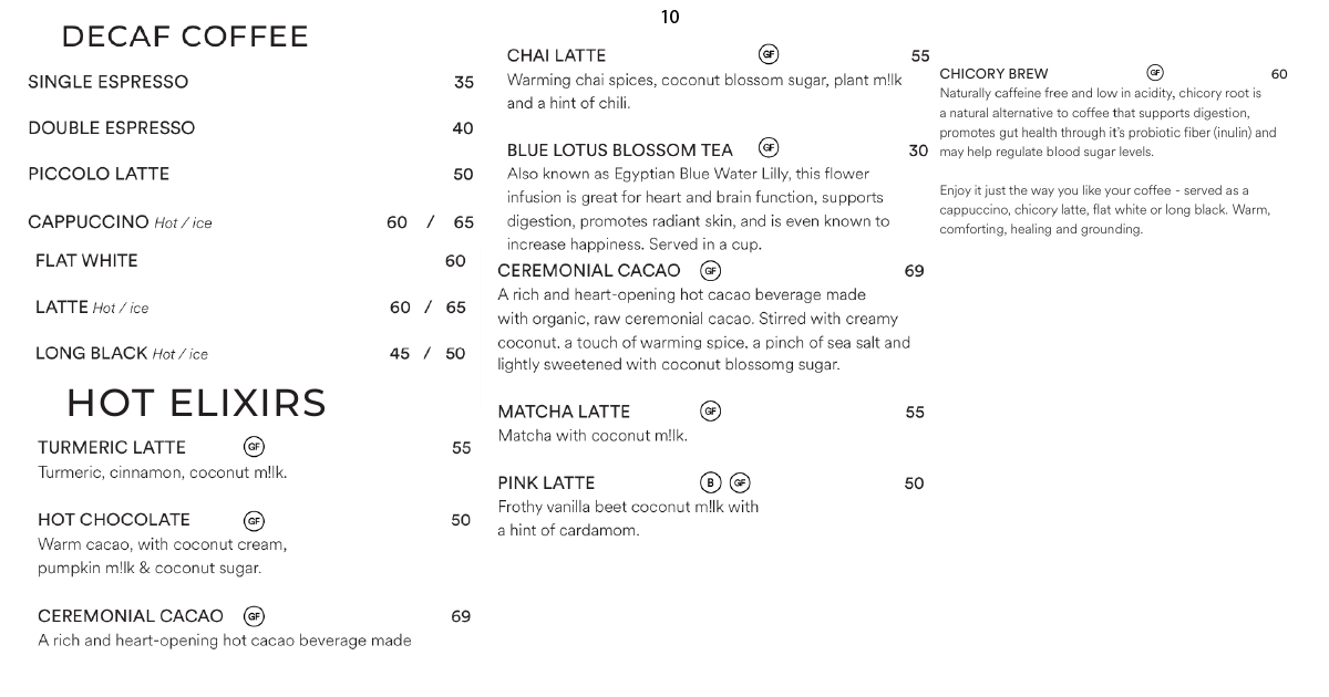 Alchemy Cafe Bali: An Honest Uluwatu Restaurant Review 11 10. Decaf coffee drinks and hot elixirs like turmeric and matcha lattes